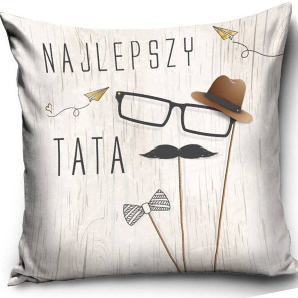 Poszewka Dekoracyjna Najlepszy Tata Na Świecie 40x40 cm DO201001  